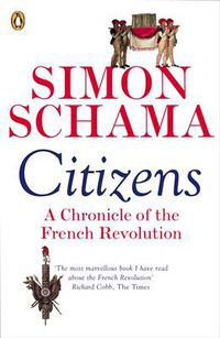 Cover image for Citizens: A Chronicle of The French Revolution