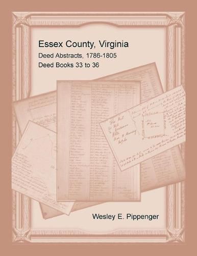 Essex County, Virginia Deed Abstracts, 1786-1805, Deed Books 33 to 36