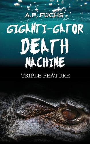 Cover image for Giganti-gator Death Machine