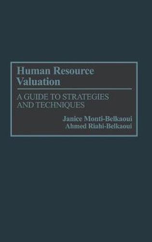 Cover image for Human Resource Valuation: A Guide to Strategies and Techniques