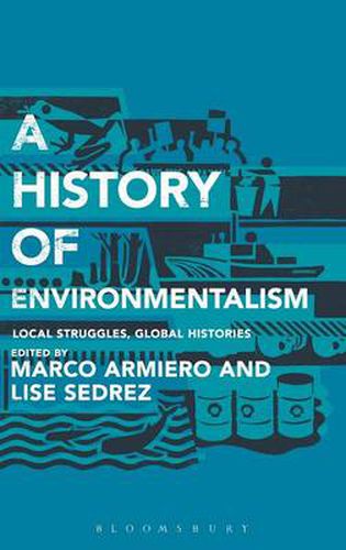 Cover image for A History of Environmentalism: Local Struggles, Global Histories