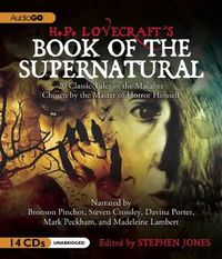 Cover image for H.P. Lovecraft's Book of the Supernatural: 20 Classic Tales of the Macabre, Chosen by the Master of Horror Himself