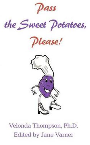 Cover image for Pass the Sweet Potatoes Please!