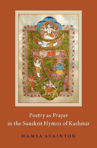 Cover image for Poetry as Prayer in the Sanskrit Hymns of Kashmir