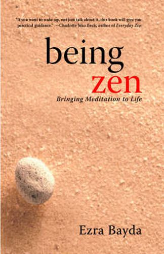 Being Zen: Bringing Meditation to Life