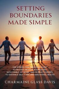 Cover image for Setting Boundaries Made Simple