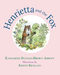 Cover image for Henrietta and the Fox (Book 2 in the Henrietta, the Loveable Woodchuck Series)