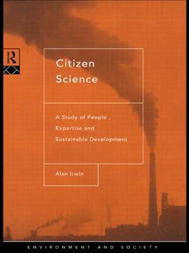 Cover image for Citizen Science: A Study of People, Expertise and Sustainable Development