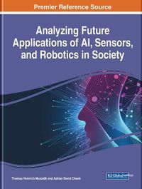 Cover image for Analyzing Future Applications of AI, Sensors, and Robotics in Society