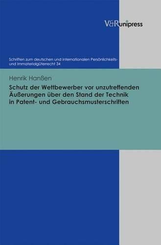 Cover image for Schutz Der Wettbewerber VOR Unzutreffenden Ausserungen Uber Den Stand Der Technik in Patent- Und Gebrauchsmusterschriften