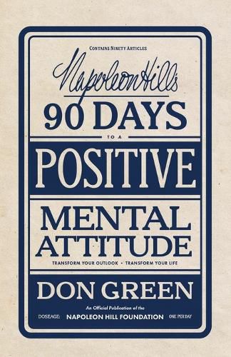 Cover image for Napoleon Hill's 90 Days to a Positive Mental Attitude