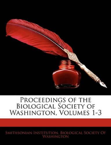 Cover image for Proceedings of the Biological Society of Washington, Volumes 1-3