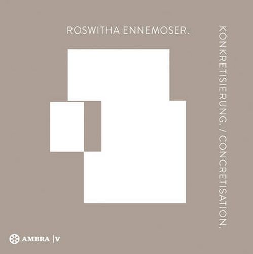 Cover image for Roswitha Ennemoser. Konkretisierung. Concretisation.