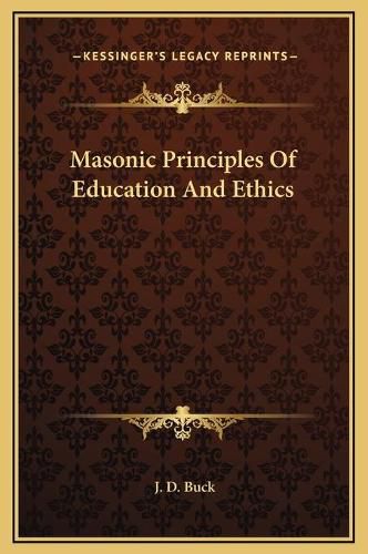 Masonic Principles of Education and Ethics