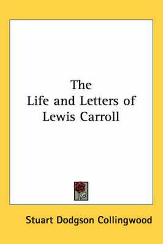 The Life and Letters of Lewis Carroll