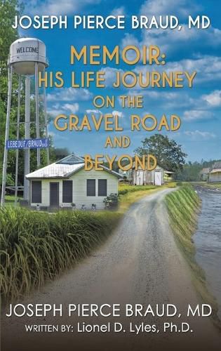 Cover image for His Life Journey on The Gravel Road and Beyond