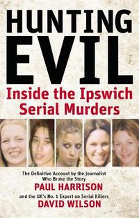 Cover image for Hunting Evil: Inside the Ipswich Serial Murders