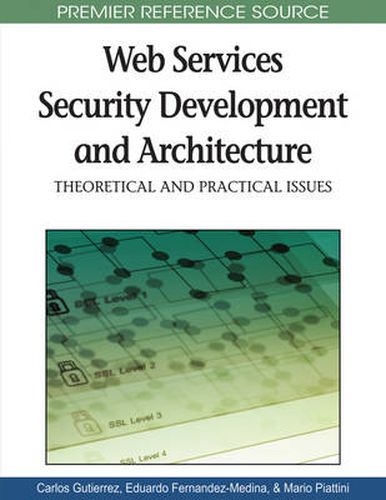 Cover image for Web Services Security Development and Architecture: Theoretical and Practical Issues