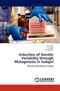 Cover image for Induction of Genetic Variability through Mutagenesis in Isabgol