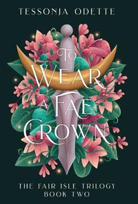 Cover image for To Wear a Fae Crown