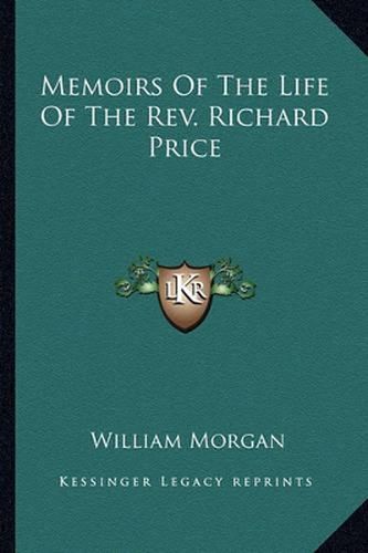 Memoirs of the Life of the REV. Richard Price