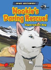 Cover image for Nookie's Daring Rescue!