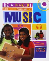 Cover image for Maker Projects for Kids Who Love Music