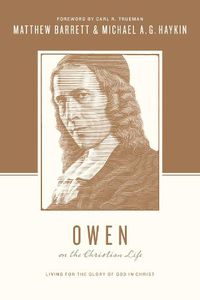 Cover image for Owen on the Christian Life: Living for the Glory of God in Christ