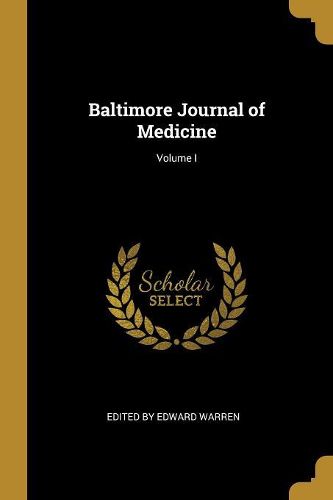 Cover image for Baltimore Journal of Medicine; Volume I