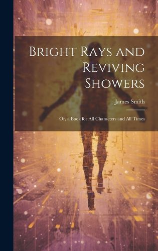 Bright Rays and Reviving Showers