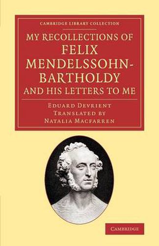 Cover image for My Recollections of Felix Mendelssohn-Bartholdy, and his Letters to Me