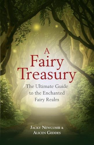 Cover image for A Fairy Treasury: The Ultimate Guide to the Enchanted Fairy Realm