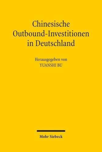 Chinesische Outbound-Investitionen in Deutschland: Rechtlicher Rahmen, Falle und Analysen