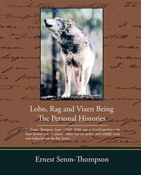 Cover image for Lobo Rag and Vixen Being the Personal Histories