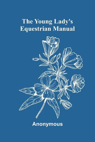 The Young Lady's Equestrian Manual