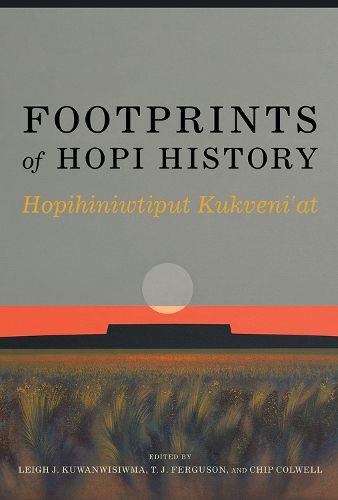 Cover image for Footprints of Hopi History: Hopihiniwtiput Kukveni'at