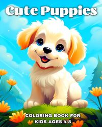 Cover image for Cute Puppies Coloring Book for Kids Ages 4-8