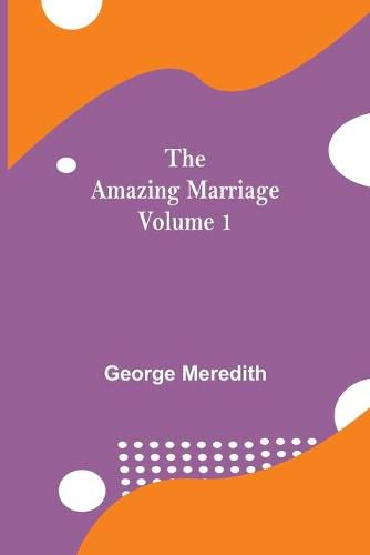 Cover image for The Amazing Marriage - Volume 1