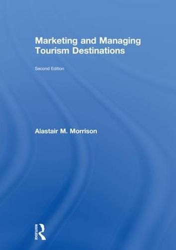 Cover image for Marketing and Managing Tourism Destinations