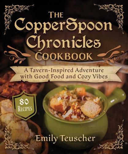 Cover image for The CopperSpoon Chronicles Cookbook