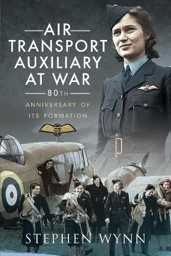 Cover image for Air Transport Auxiliary at War: 80th Anniversary of its Formation