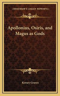 Cover image for Apollonius, Osiris, and Magus as Gods