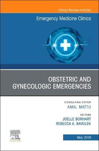 Cover image for Obstetric and Gynecologic Emergencies, An Issue of Emergency Medicine Clinics of North America