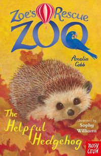 Cover image for Zoe's Rescue Zoo: The Helpful Hedgehog