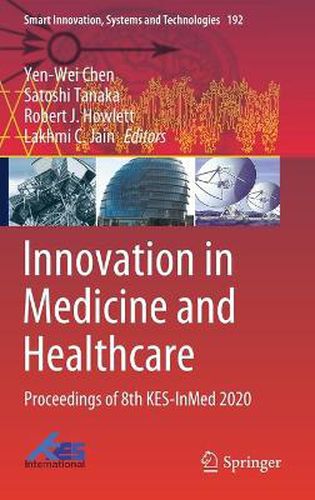 Innovation in Medicine and Healthcare: Proceedings of 8th KES-InMed 2020