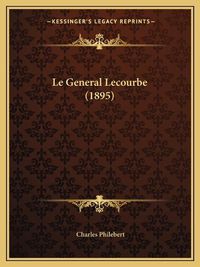 Cover image for Le General Lecourbe (1895)