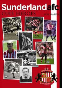 Cover image for Sunderland AFC: Cult Heroes