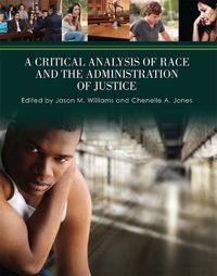 Cover image for A Critical Analysis of Race and the Administration of Justice