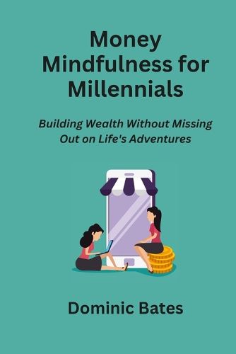 Cover image for Money Mindfulness for Millennials