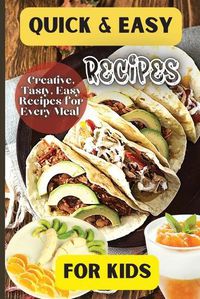 Cover image for Quick& Easy Recipes For Kids